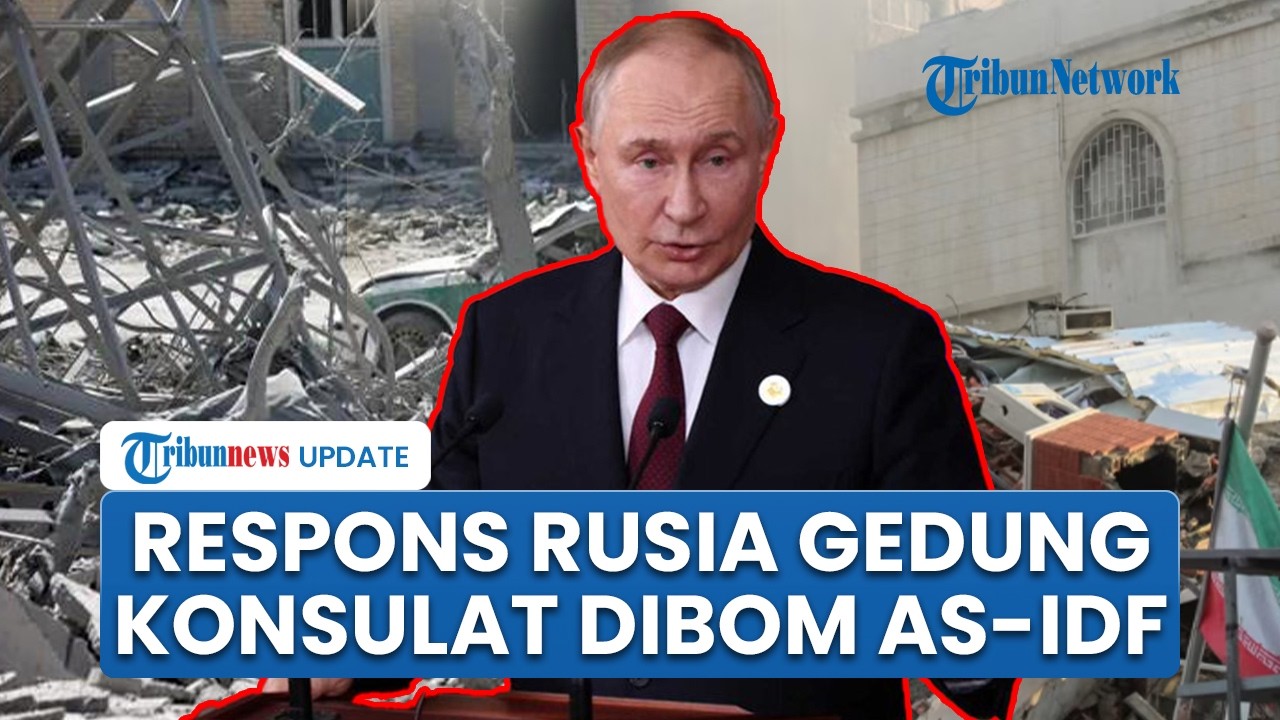 Rusia Bereaksi seusai Gedung Konsulat Moskow di Iran Rusak Parah Akibat Serangan Udara AS-Israel