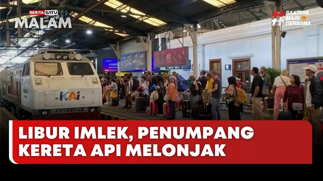 🔴 LIVE | Libur Imlek, Penumpang Kereta Api Melonjak - Beritasatu Malam