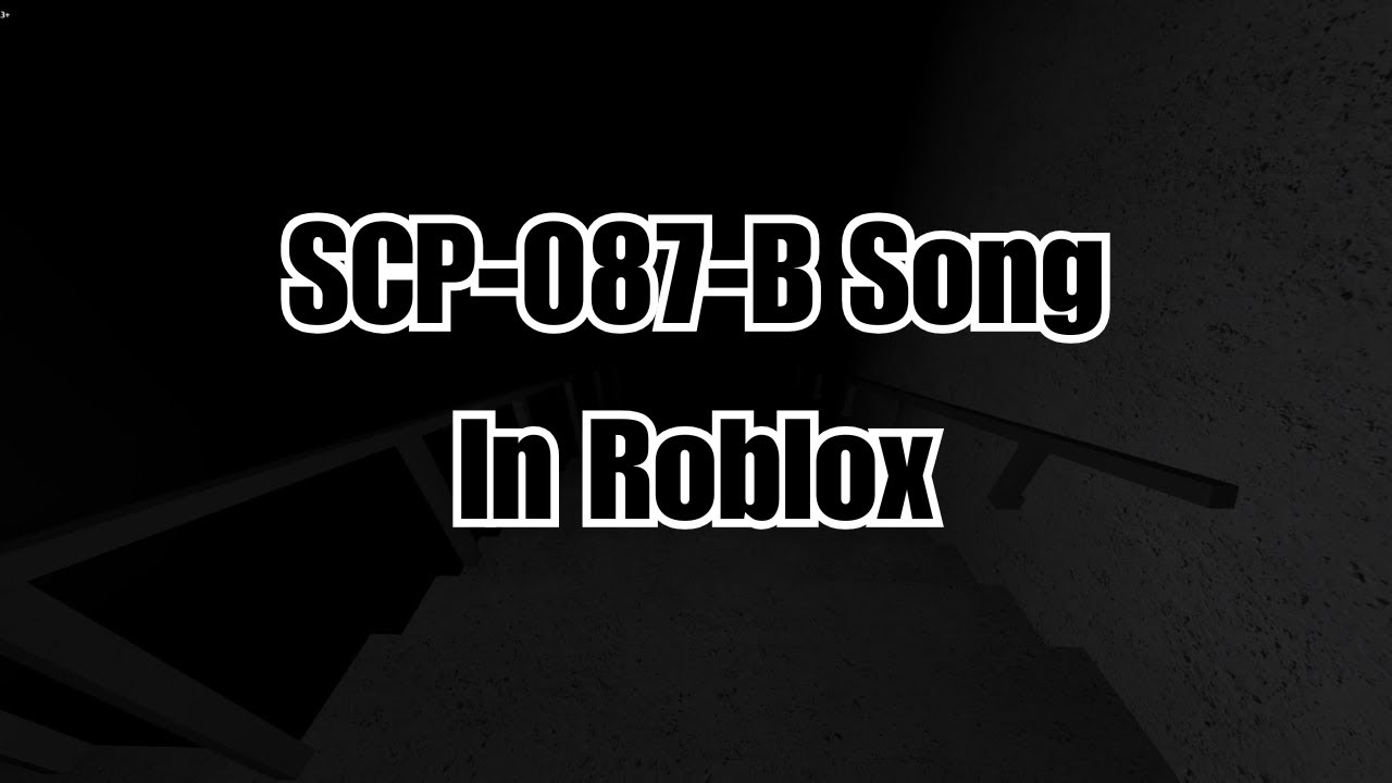 SCP 087 B SONG IN ROBLOX @GlennLeroi