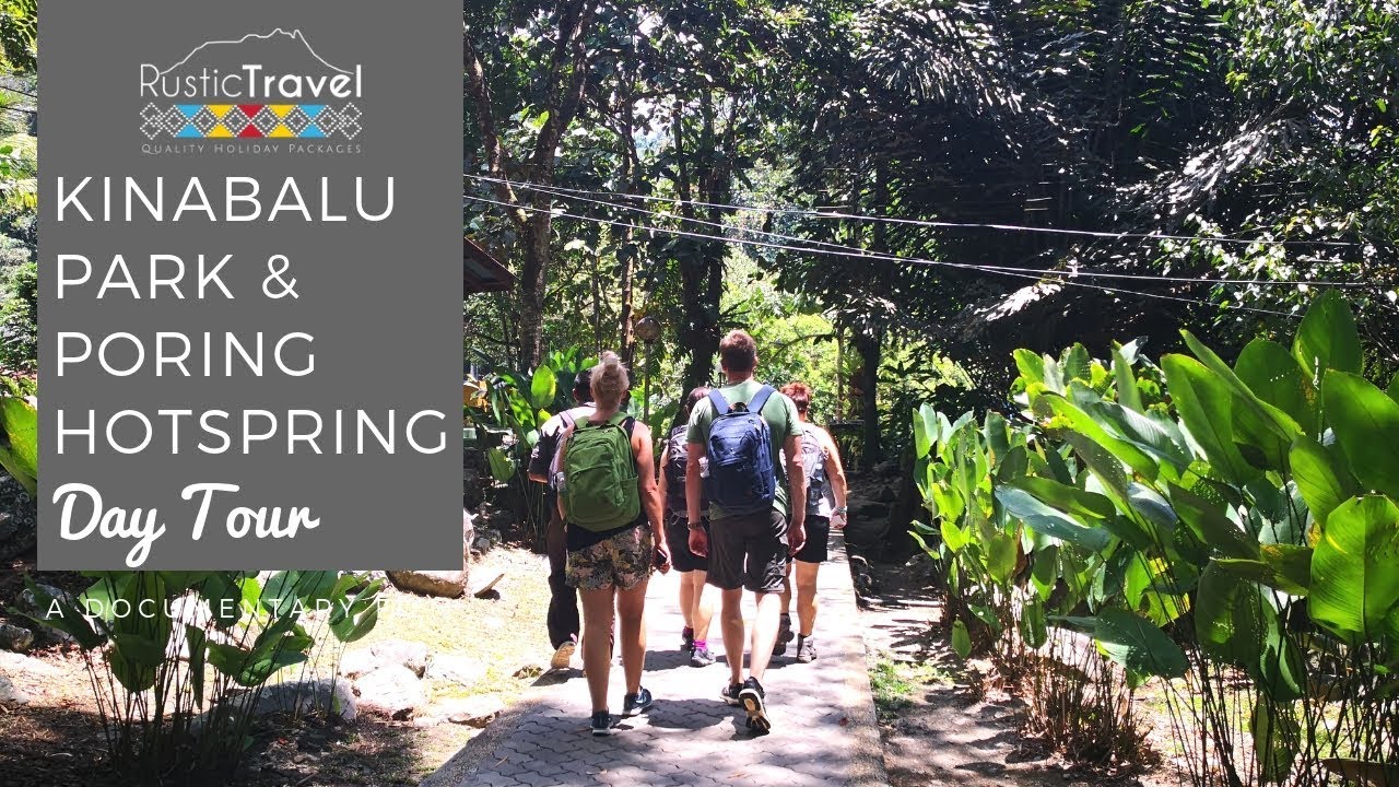 Kinabalu Park & Poring Hotsprings Tour with Rustic Travel