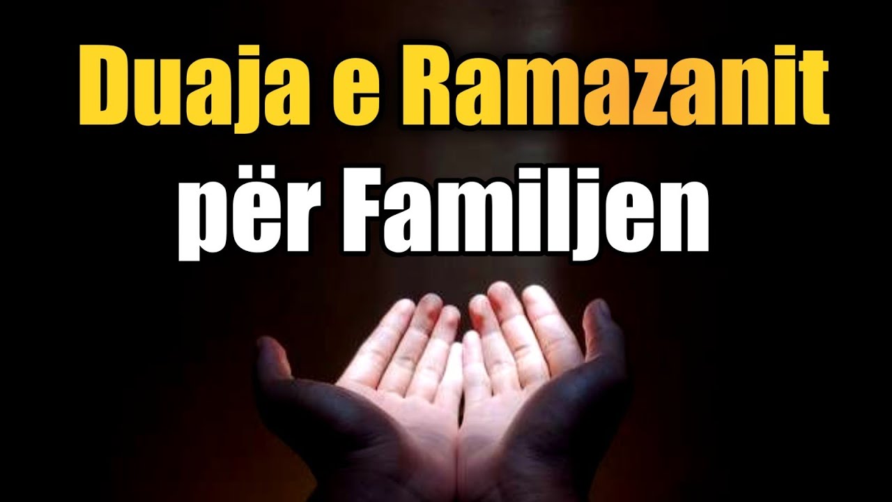 Duaja e Ramazanit për Familjen 🤲🏻