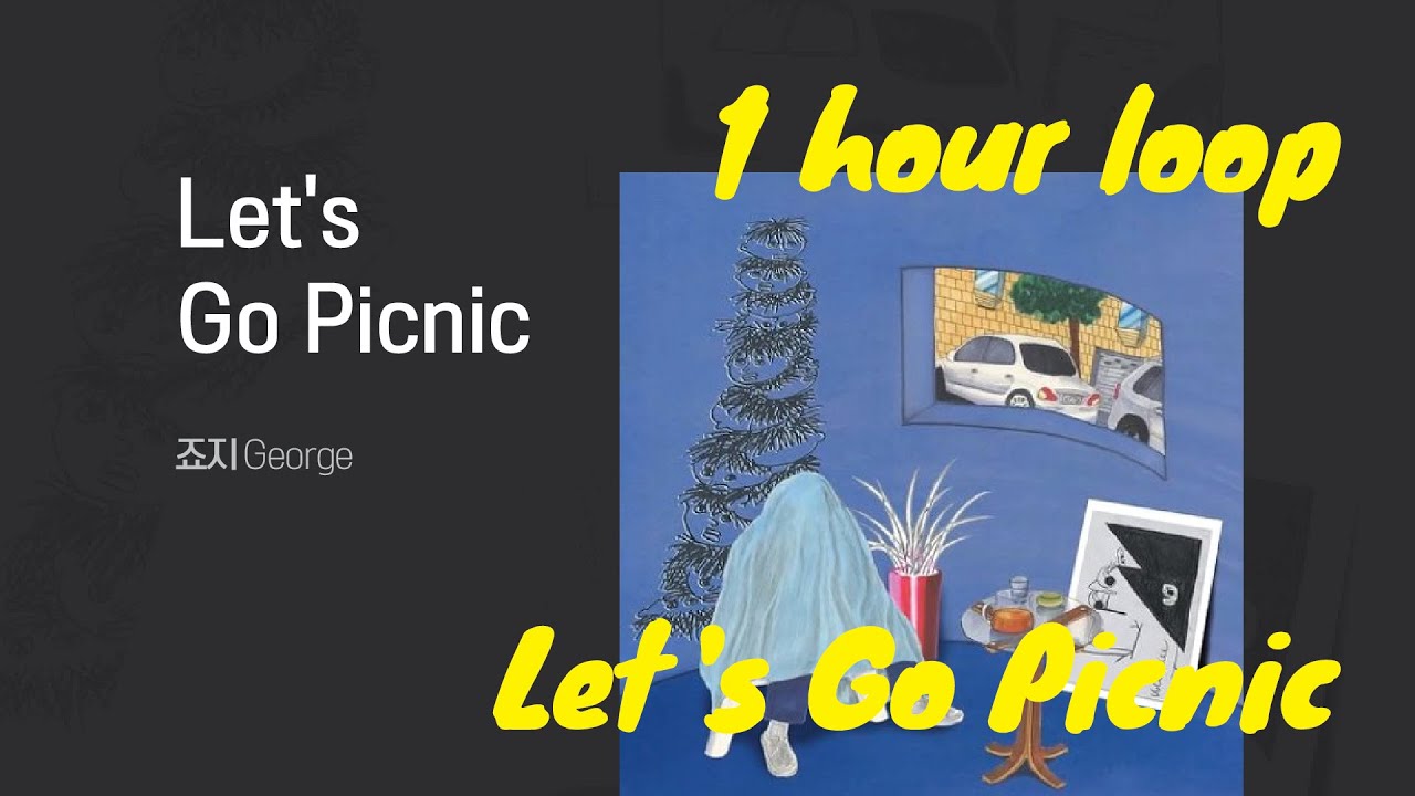 Let's go picnic - 죠지(George) | 1시간 연속 듣기