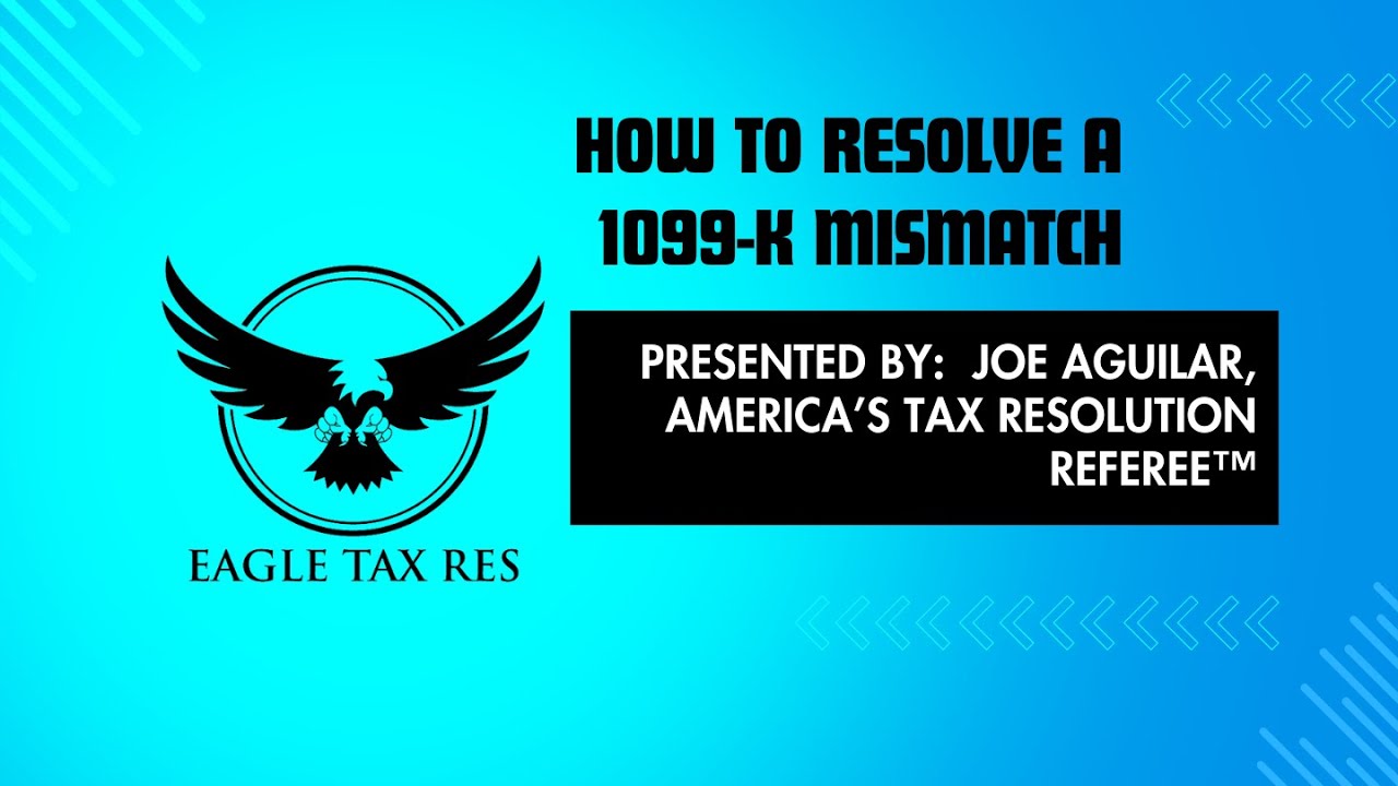 How to Resolve 1099-K Mismatch for taxes when the IRS says that you owe $$$ | Eagle Tax Res Inc