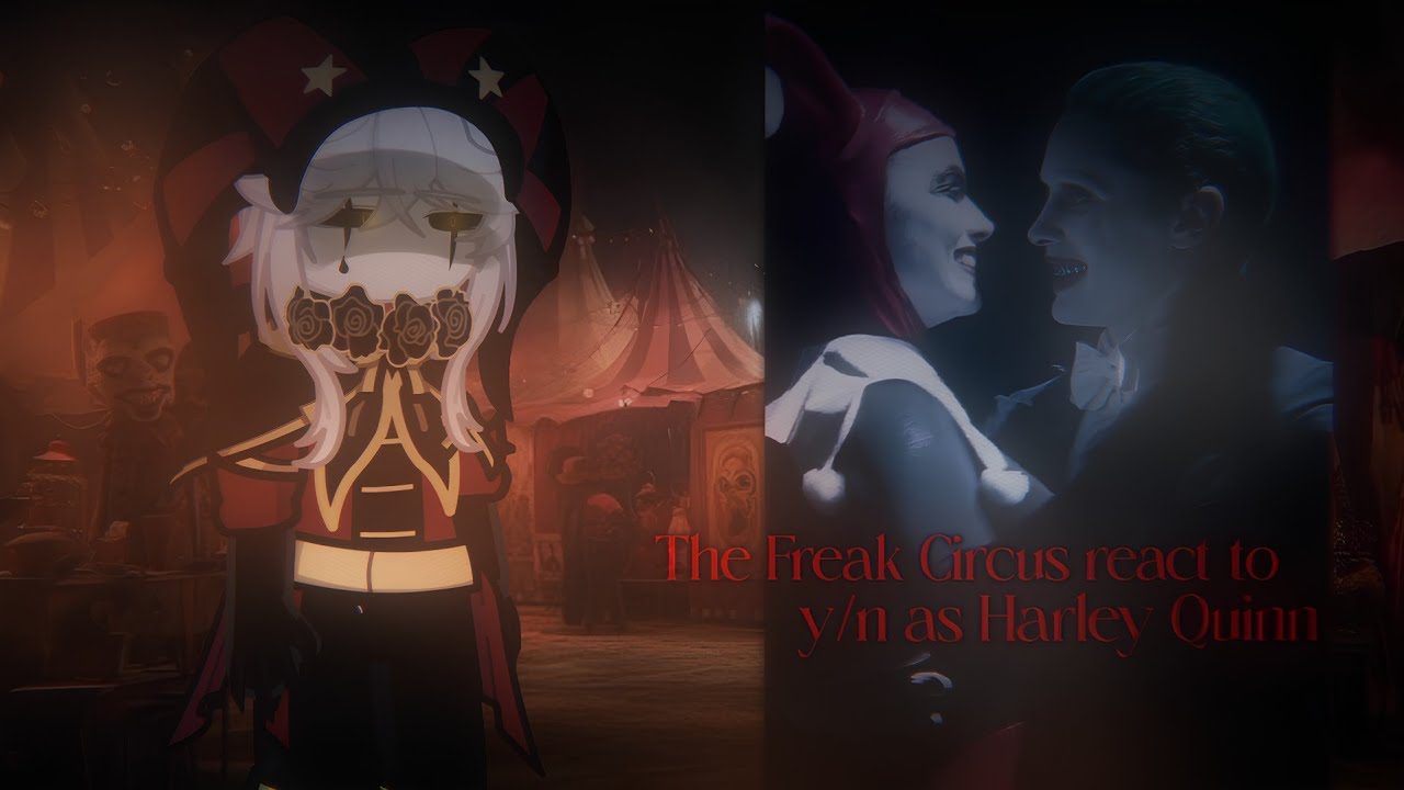 The Freak Circus react to y/n as Harley Quinn | RUS ONLY | 1/? | 2x 