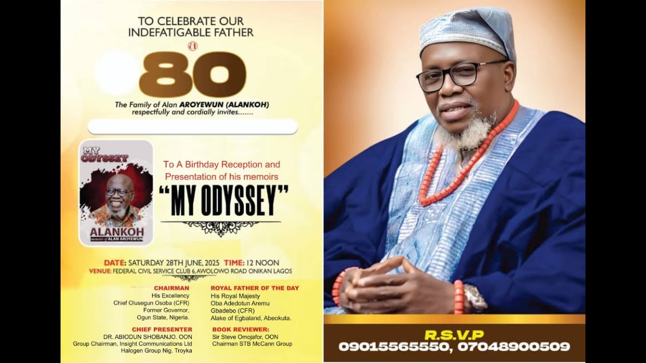 MY ODYSSEY || ALAN AROYEWUN (ALANKOH) @ 80 || A Birthday Reception and Presentation of Memoirs