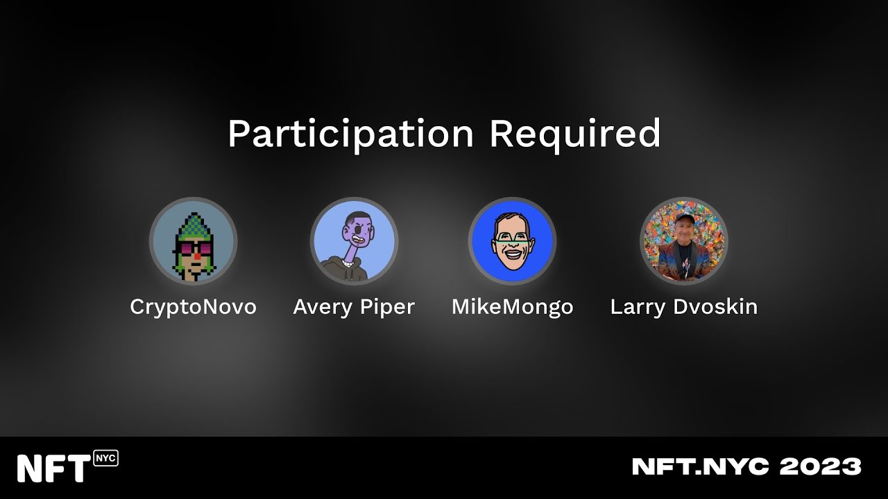 Participation Required - Panel at NFT.NYC 2023