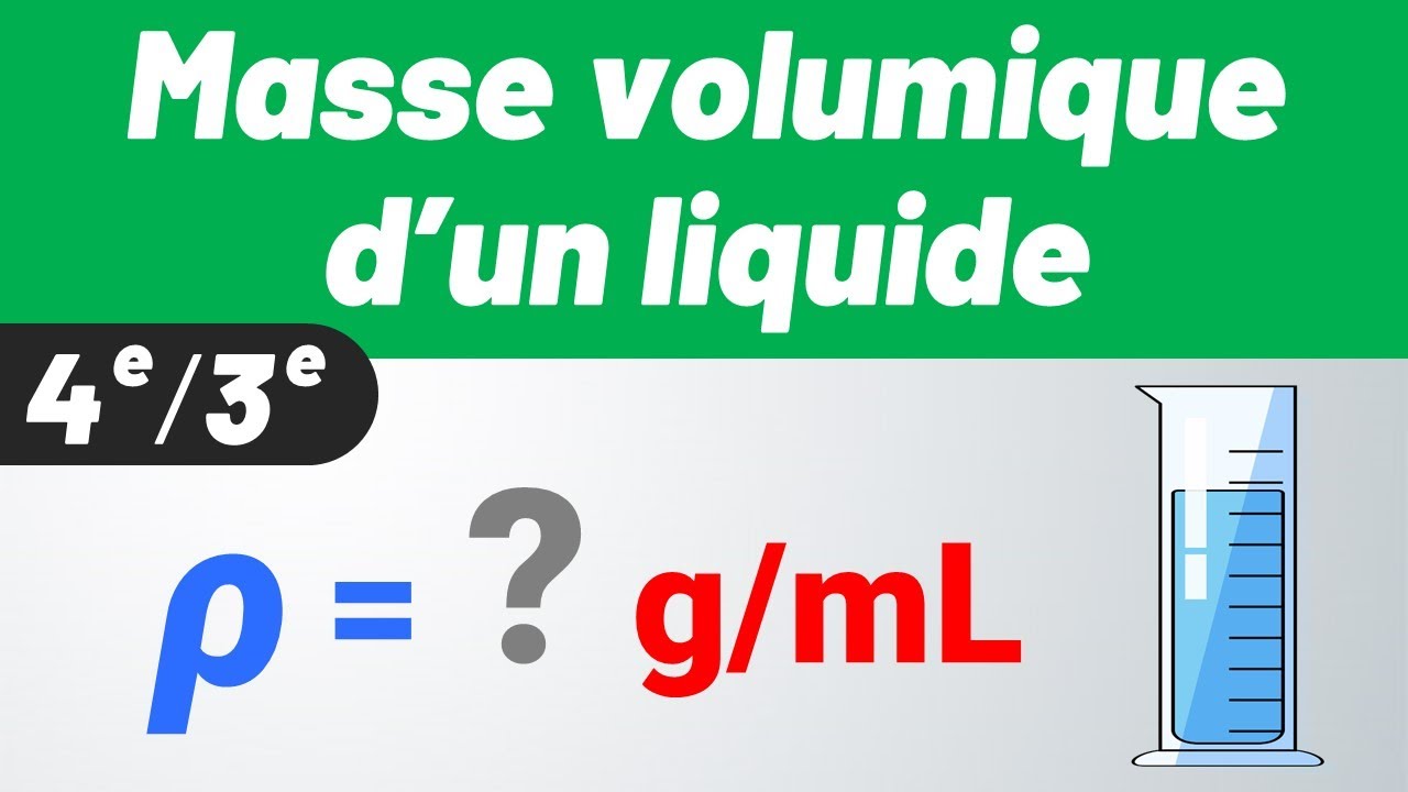MASSE VOLUMIQUE d'un liquide ? ✅ Exercice corrig&eacute; ▶️ 4e, 3e