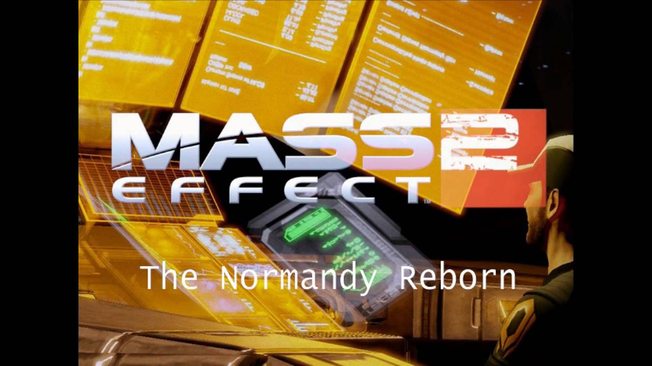 Mass Effect 2 HQ Music -  The Normandy Reborn