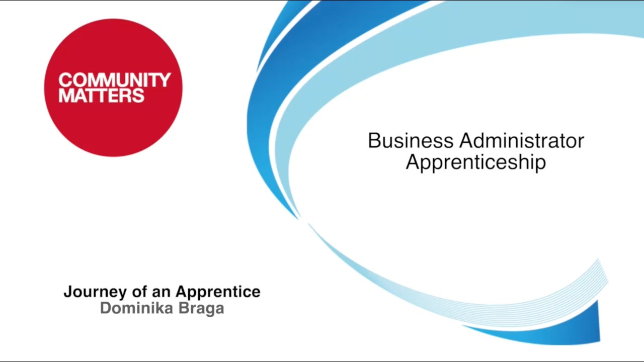Journey of an Apprentice - Dominika Braga - Business Administrator Apprenticeship