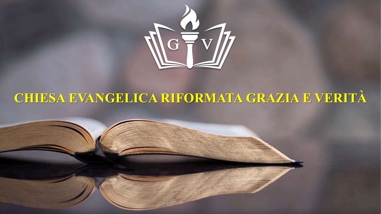 Culto 15 Febbraio - Chiesa Evangelica Riformata Grazia e Verit&agrave;. ON-LINE