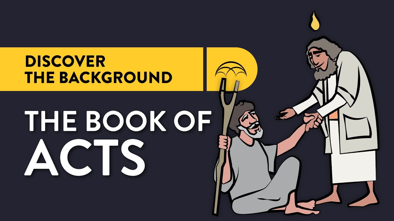 Book of Acts Historical Background: Why Luke Wrote Acts