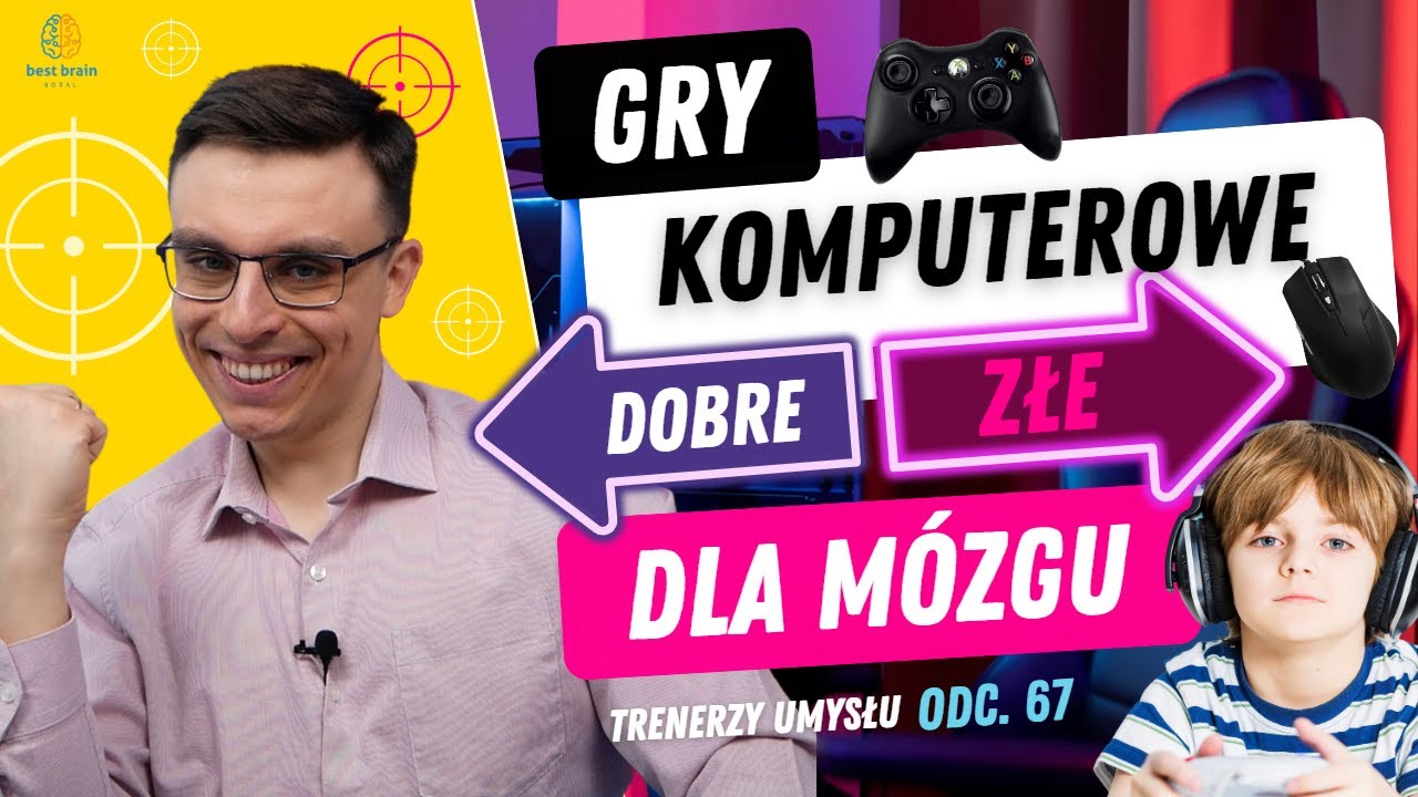 Gry video a umysł - korzyści i zagrożenia dla pracy m&oacute;zgu? [S1O67]