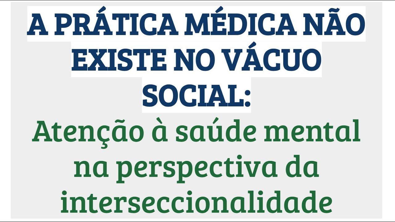 A INTERSECCIONALIDADE COMO UMA ESTRUTURA CRÍTICA NOS CUIDADOS DE SAÚDE MENTAL