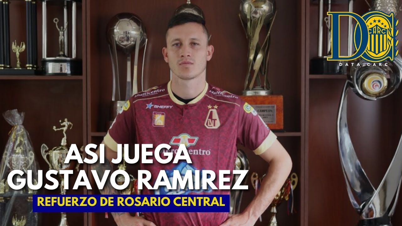 ASI JUEGA GUSTAVO RAMIREZ // NUEVO REFUERZO DE ROSARIO CENTRAL