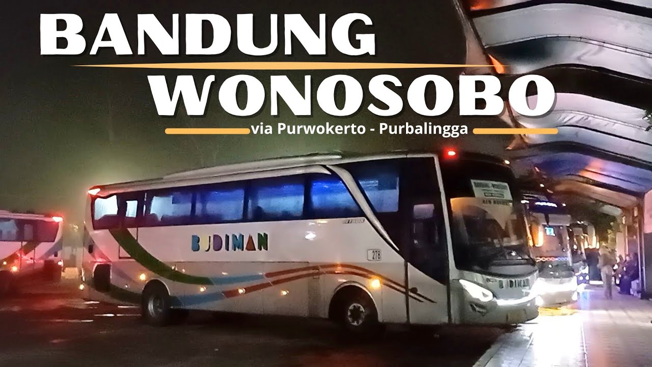 BANDUNG WONOSOBO PAKE BUDIMAN BERAPA TIKETNYA ? | PART I