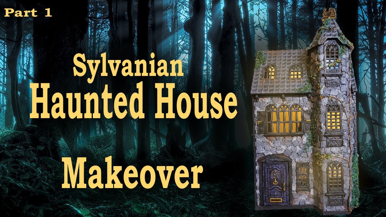 Sylvanian Repaint: Haunted House. Part 1