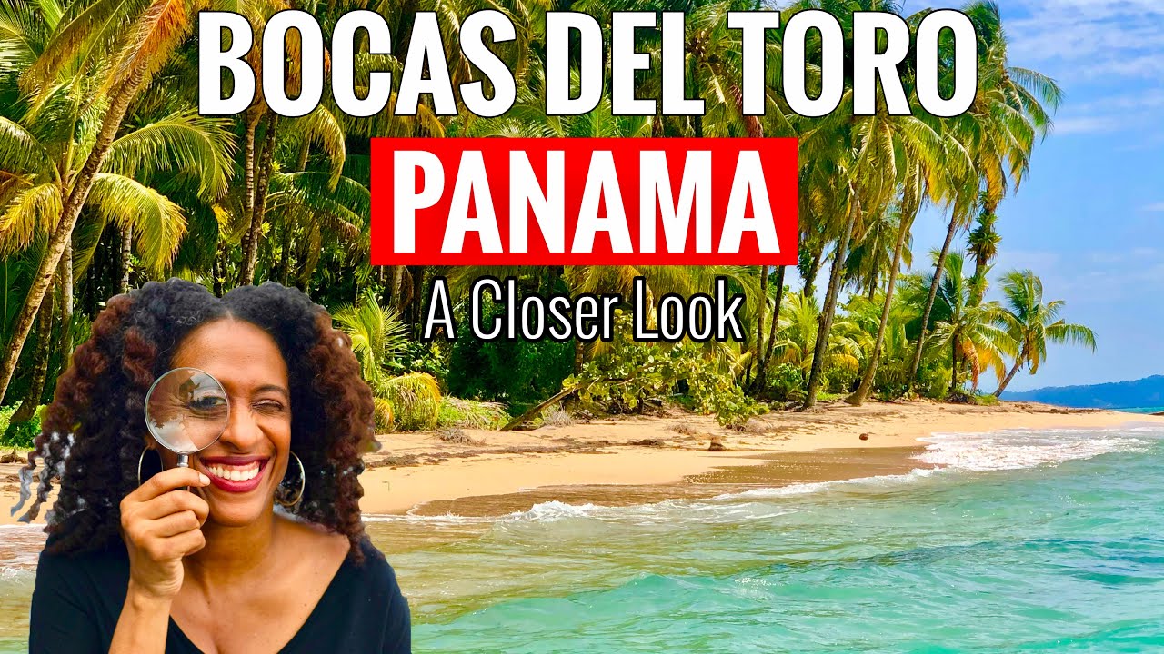 Why Visit Bocas del Toro Panama? | Why Move to Panama | Tropical Paradise