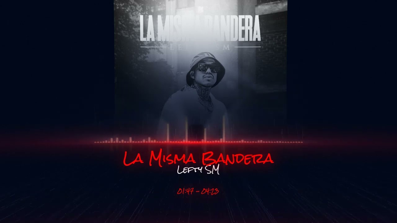 La Misma Bandera - Lefty SM (Rebajada)
