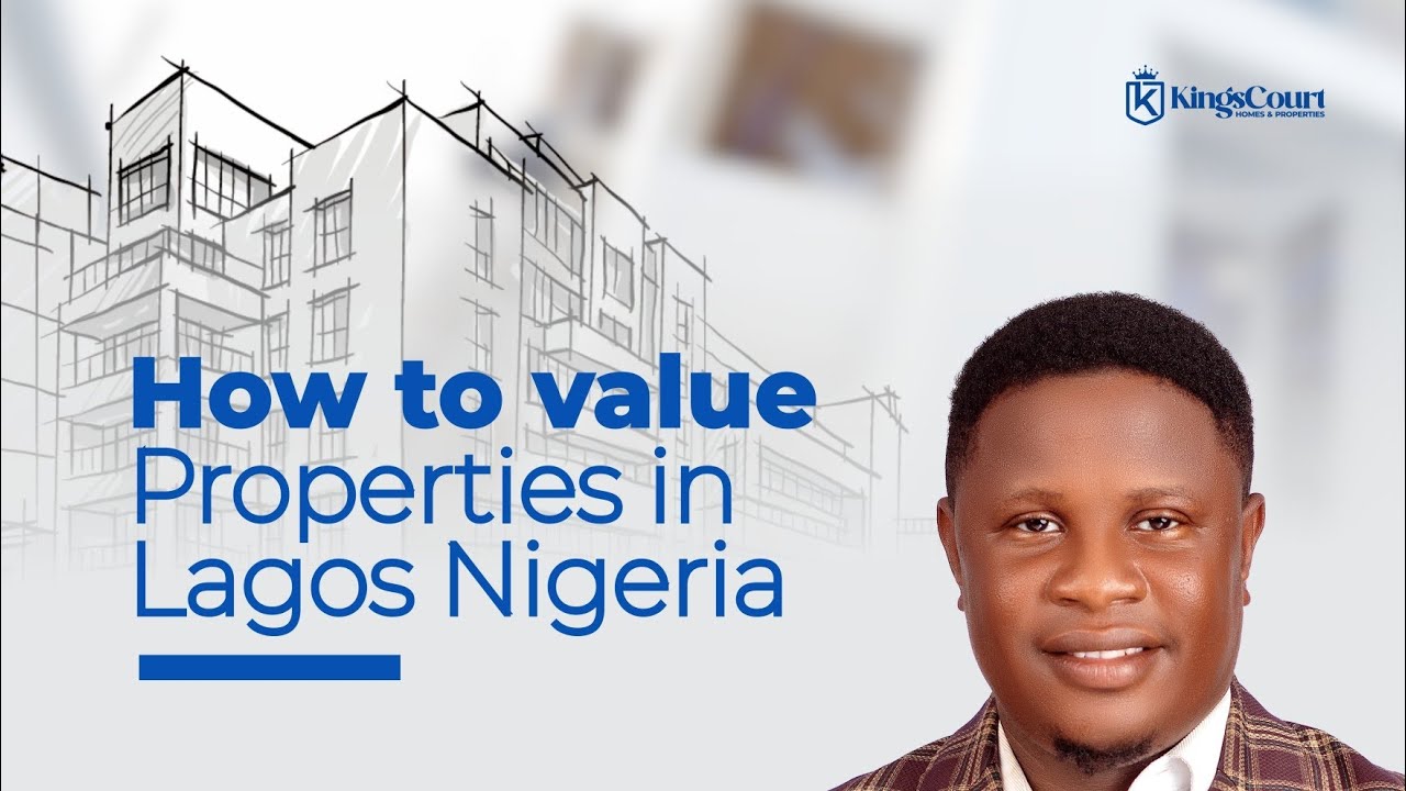 How to Value Properties in Lagos, Nigeria (Even If You're Not a Real Estate Expert)
