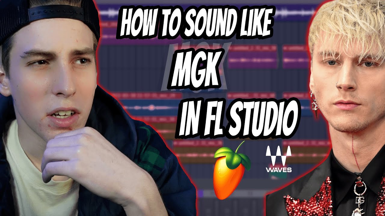 How To Sound Like MGK Using Waves! | FL Studio 22