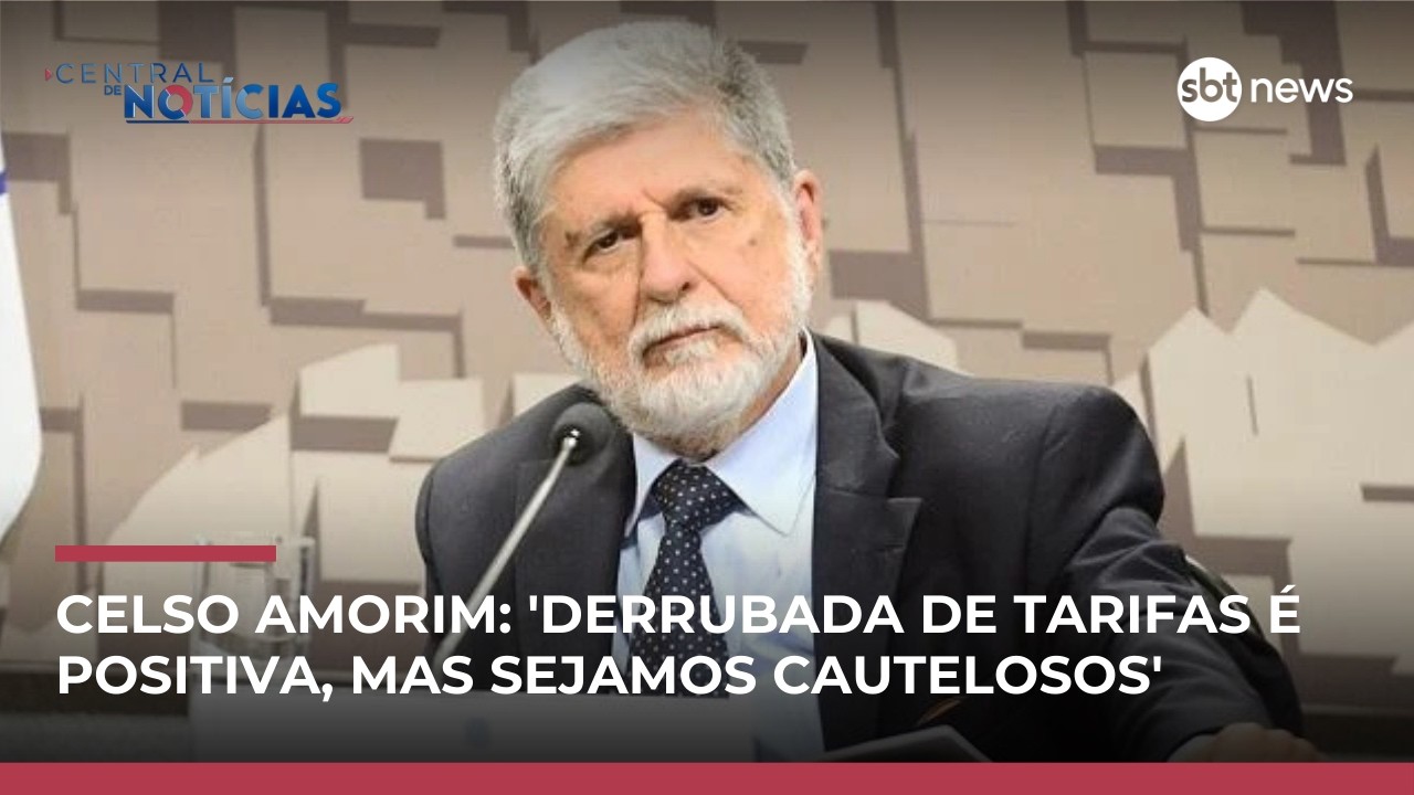 Celso Amorim: 'Derrubada de tarifas &eacute; positiva, mas sejamos cautelosos' | #CentraldeNot&iacute;cias