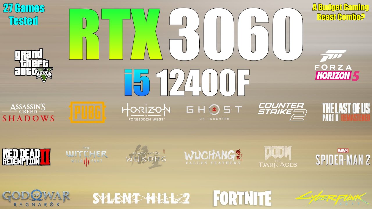 RTX 3060 + i5 12400F - 27 Games Tested | A Budget Gaming Beast Combo?