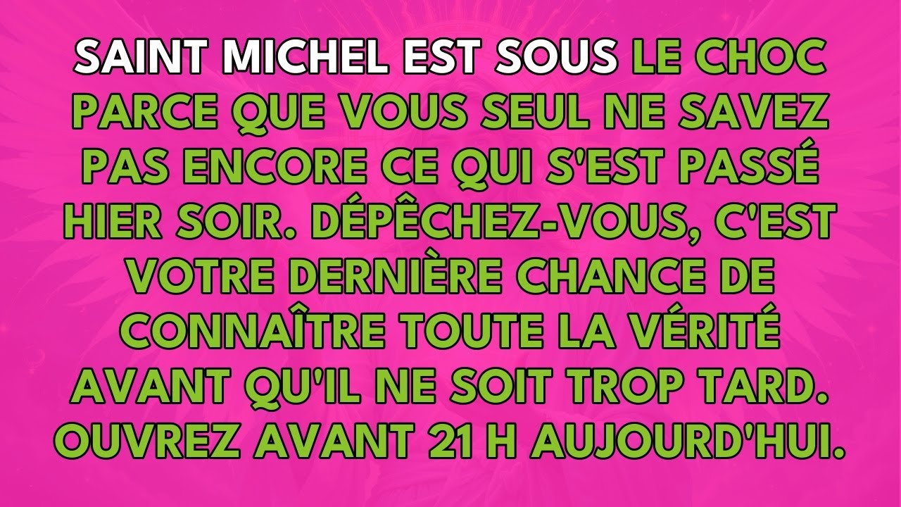 SAINT MICHEL EST SOUS LE CHOC PARCE QUE VOUS ÊTES LE SEUL À NE PAS ENCORE SAVOIR CE QUI S'EST PAS...