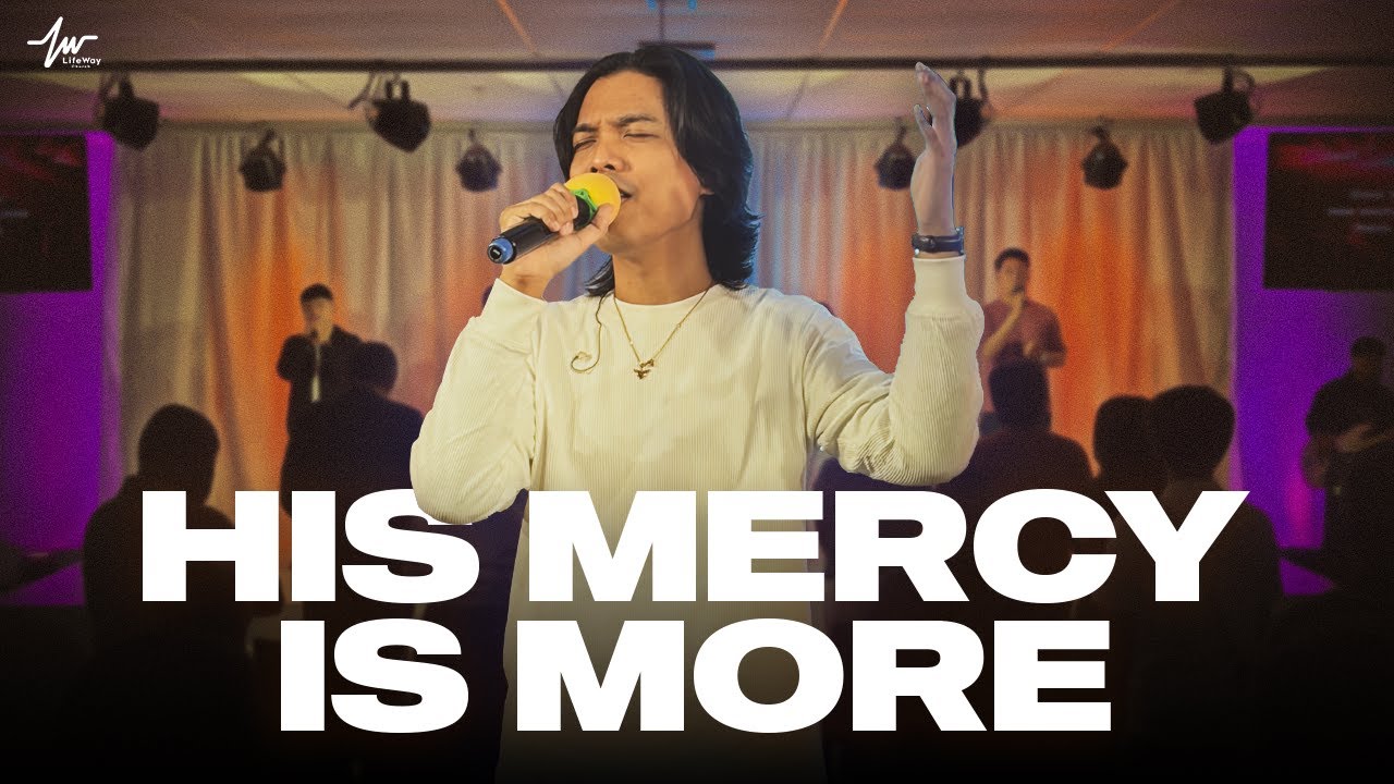 His Mercy is More / LifeWay Church Praise and Worship | February 8, 2026