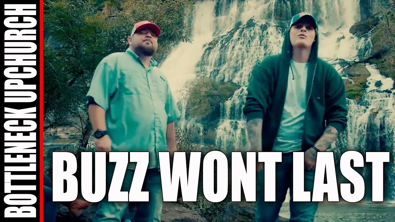 Upchurch & Bottleneck “Buzz Won't Last” (Official Video) Project X Album