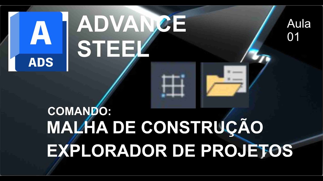 Advance Steel 2022 I Aula 01 I Malhas e n&iacute;veis