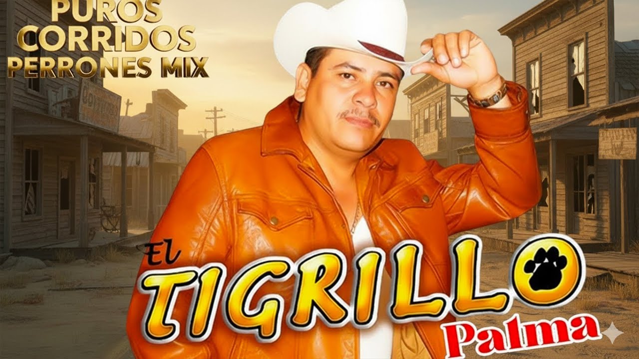 El Tigrillo Palma De Oro 💥 20 Exitos Puros Corridos Mix Para Pistear 2026
