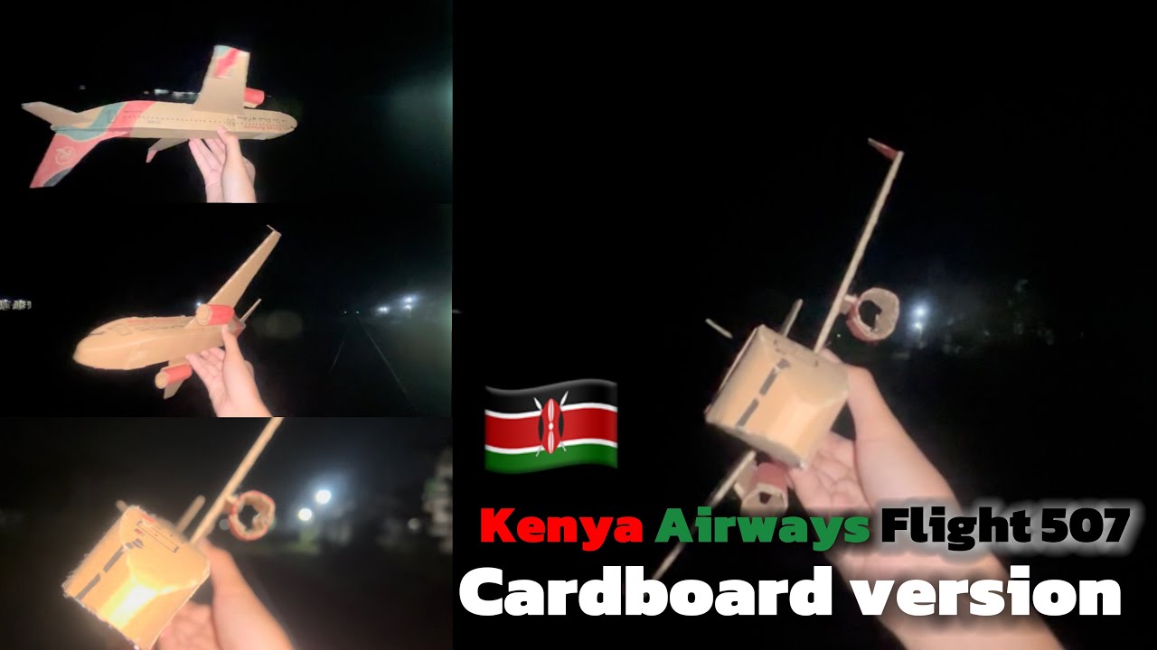 Kenya Airways Flight 507 Crash (Cardboard Version)