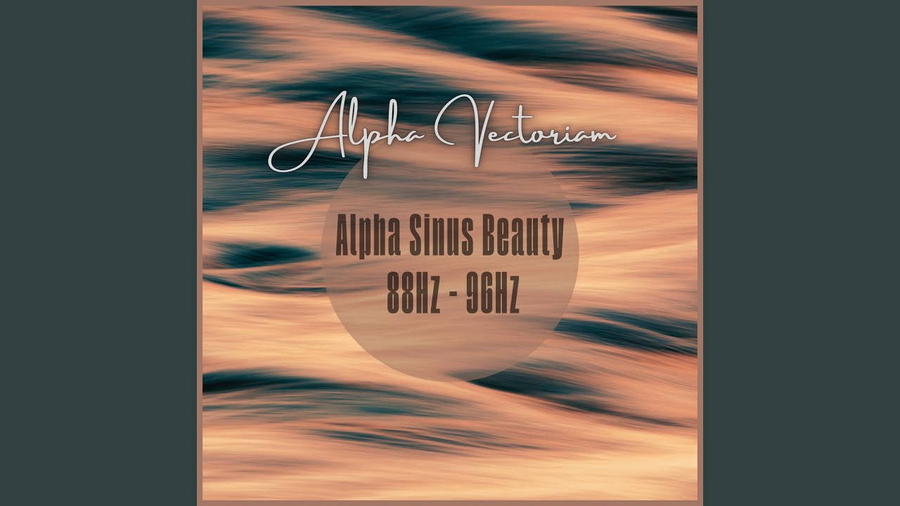 Alpha Sinus Beauty 88Hz - 96Hz