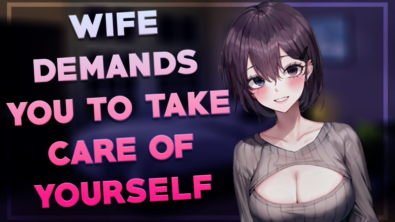 Wife Demands You to Take Care of Yourself 💕[Reassurance] [Caring] [Wife] [Comfort] [Soft Dom]