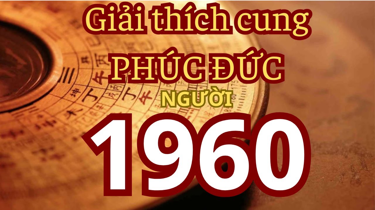 Cung Phúc Đức Tuổi 1960: Phúc Muộn Nhưng Bền – Tuổi Già Có An Không?