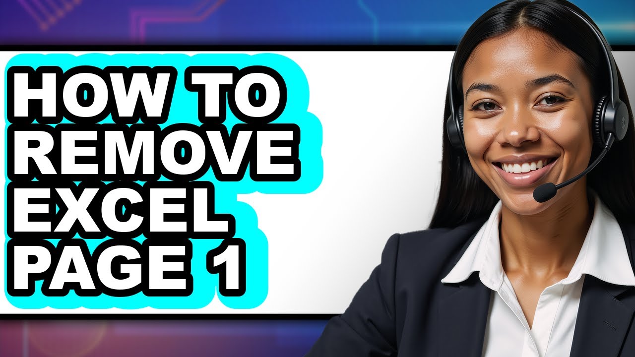 How to Remove Excel Page 1 - Full Guide