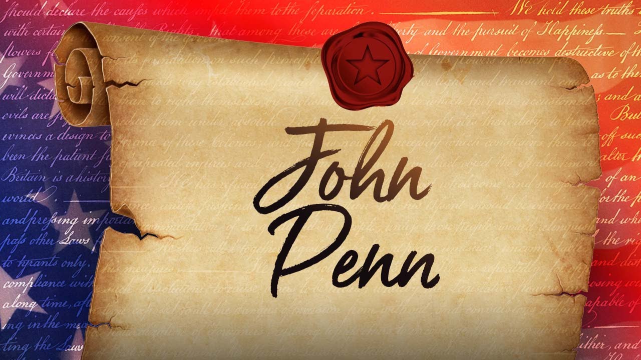 John Penn | 56 Signers Of The Constitution