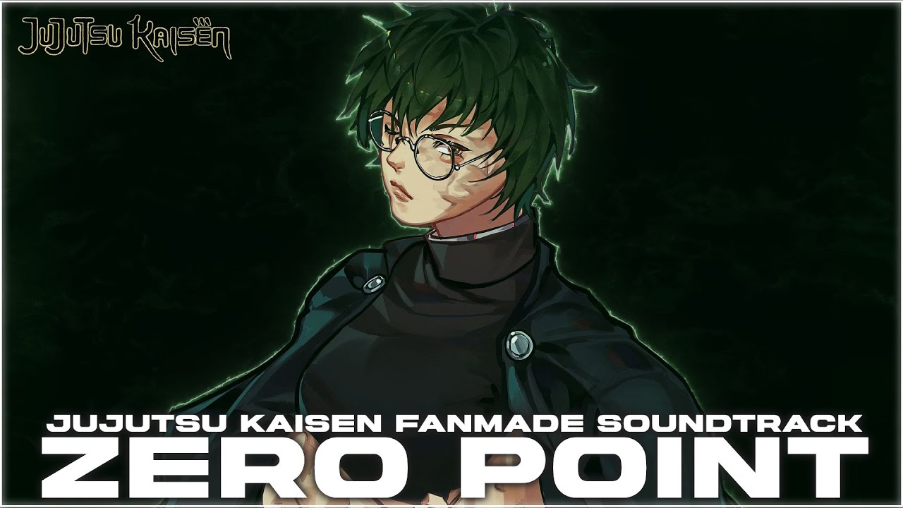 Jujutsu Kaisen Soundtrack - Zero Point (Fanmade)