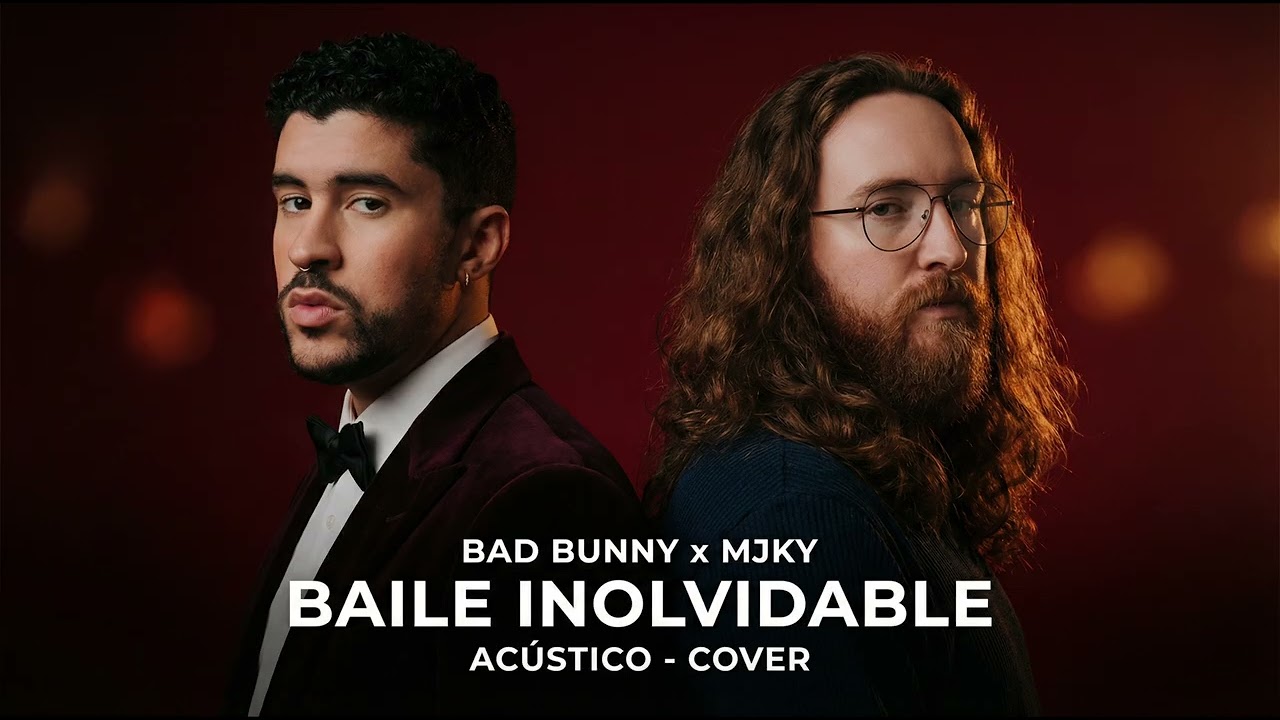 Bad Bunny x Majeokey – Baile Inolvidable (Acústico)