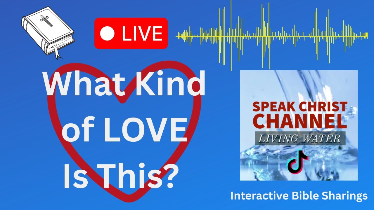 What Kind of Love is this? Bible Sharing Live