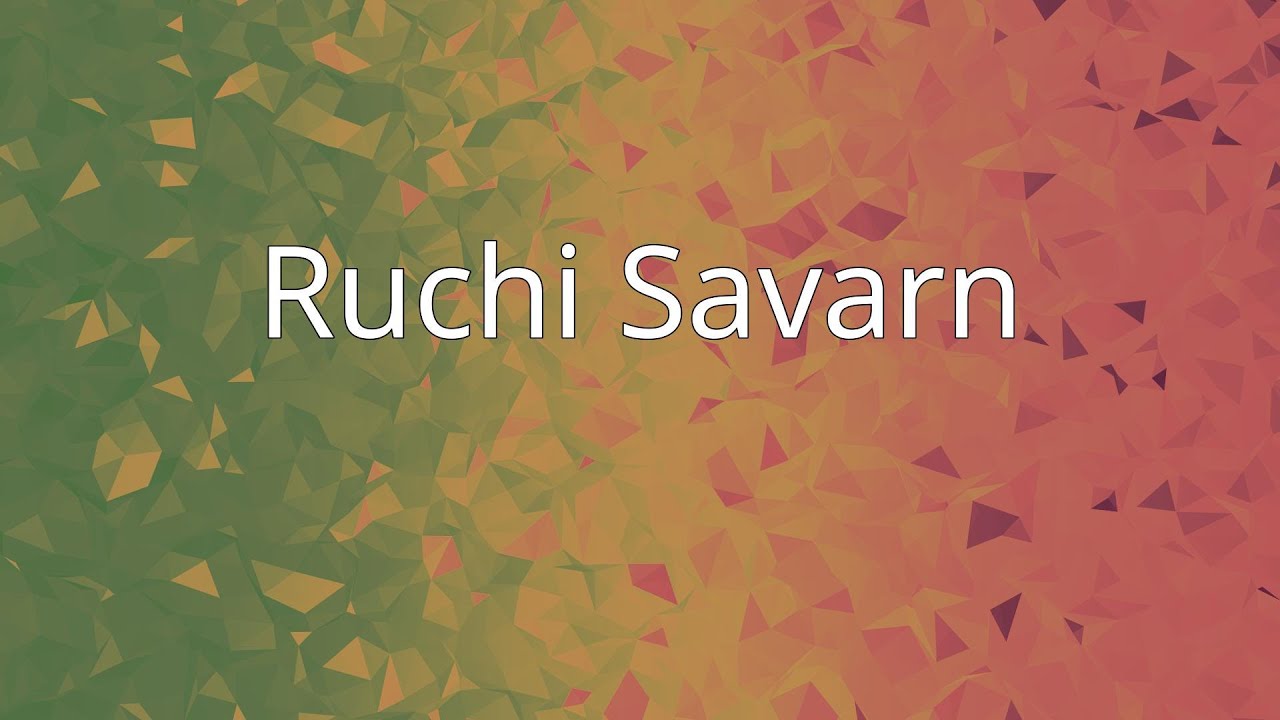 Ruchi Savarn