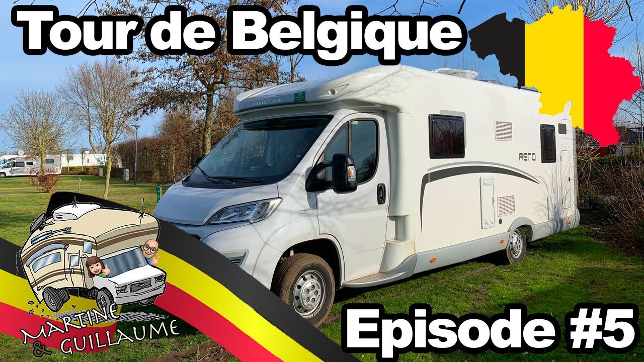 #5 - Tour de Belgique en Camping-Car