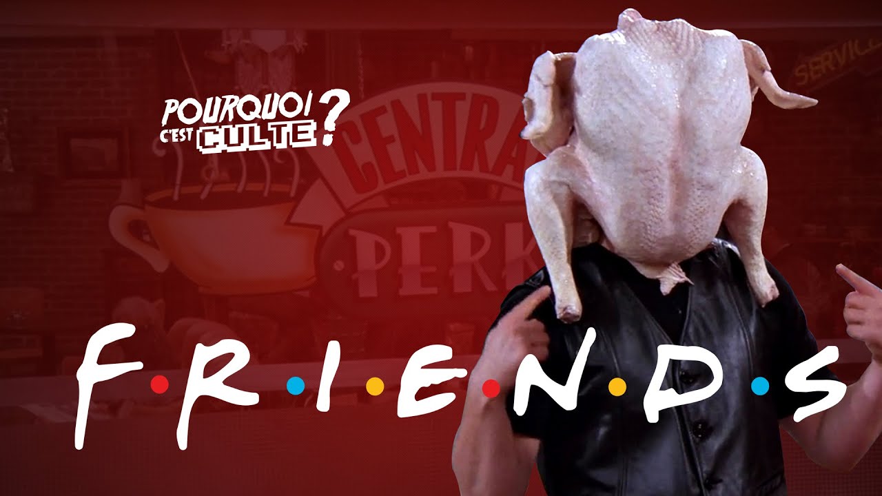 FRIENDS - POURQUOI C'EST CULTE I SÉRIES #2