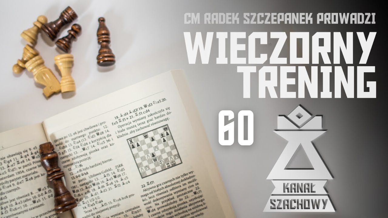 Szachy. Taktyka, technika i Nejsztadt. Wieczorny trening.