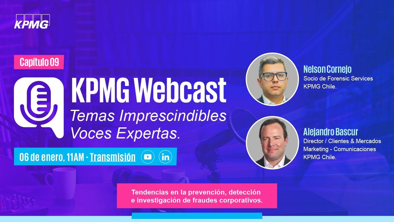KPMG Webcast: Tendencias en la prevención, detección e investigación de fraudes corporativos