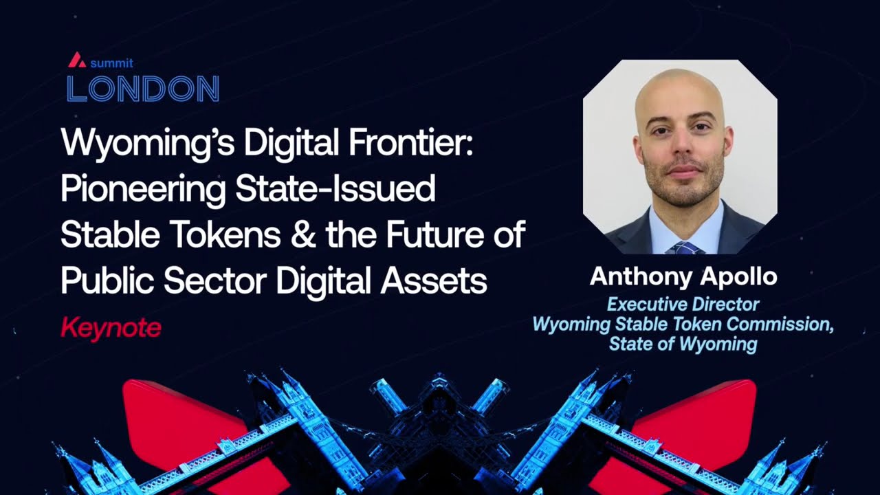 Wyoming’s Digital Frontier: Pioneering State-Issued Stable Tokens I Avalanche Summit London