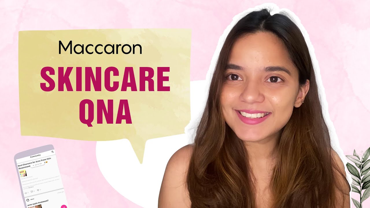 The Ultimate Skincare QnA by Maccaron Vanity Community | Maccaron.in