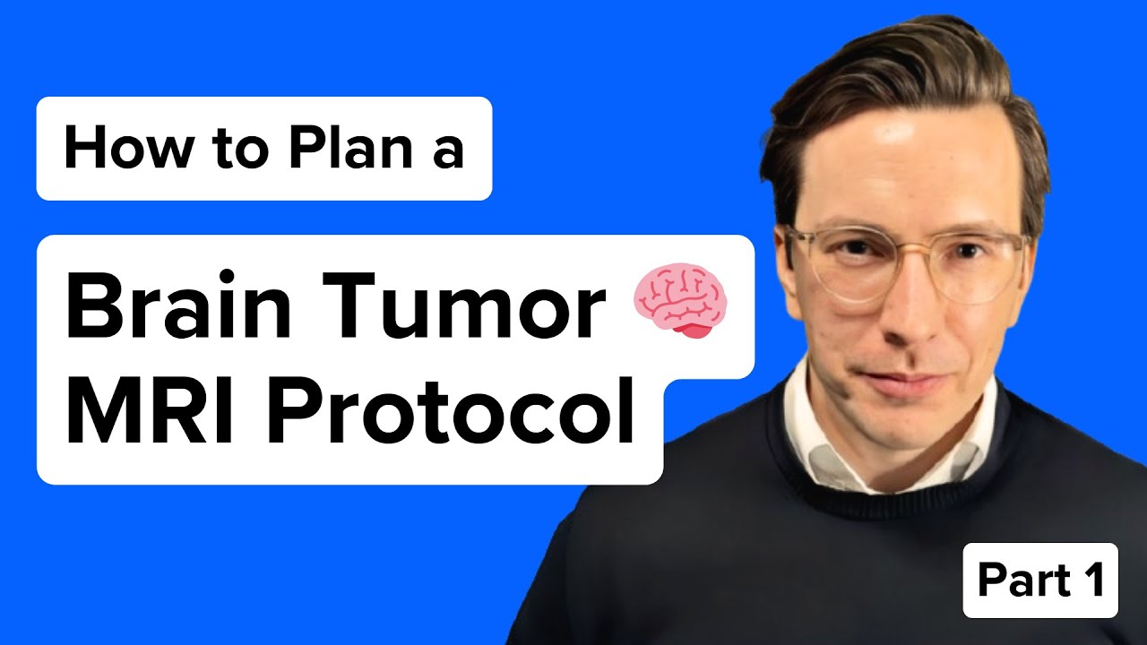 How to Plan a Brain Tumor MRI Protocol – Part 1: Pre-contrast (EASY Guide)