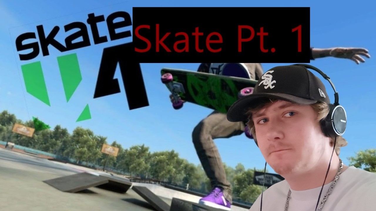 Skate Pt. 1