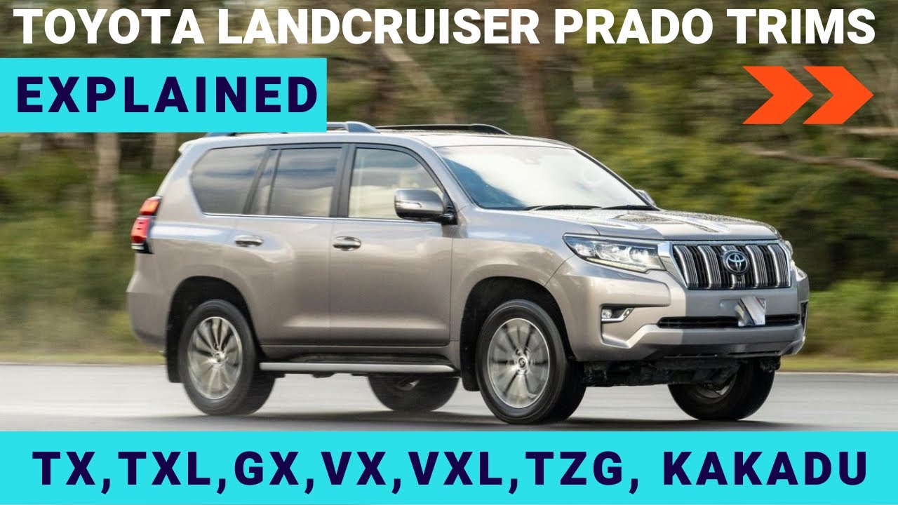 ОБЪЯСНЕНИЕ КОМПЛЕКТАЦИИ/МОДЕЛИРОВАНИЯ TOYOTA LAND CRUISER PRADO: ЗНАЧЕНИЯ TX, TXL, TZG, VX, VXL, ...